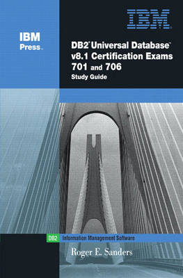 Book cover for DB2® Universal Database V8.1 Certification Exams 701 and 706 Study Guide