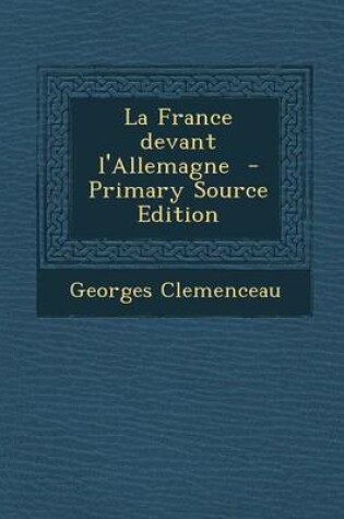 Cover of La France Devant L'Allemagne