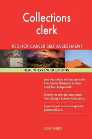 Cover of Collections Clerk Red-Hot Career Self Assessment; 1184 Real Interview Questions