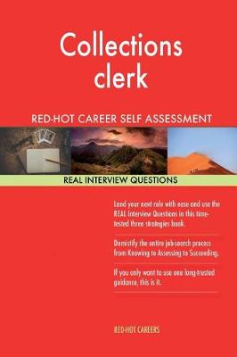 Book cover for Collections Clerk Red-Hot Career Self Assessment; 1184 Real Interview Questions