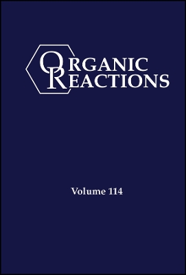 Book cover for Organic Reactions, Volume 114