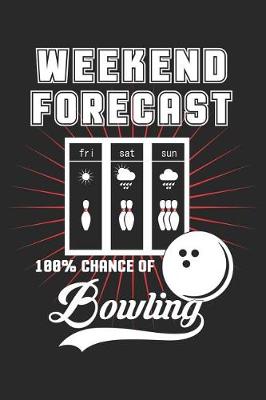 Book cover for Weekend Forecast 100% Chance of Bowling