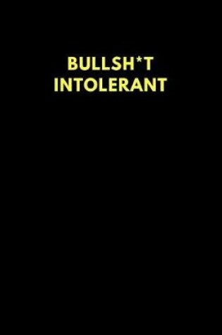 Cover of Bullsh*t Intolerant