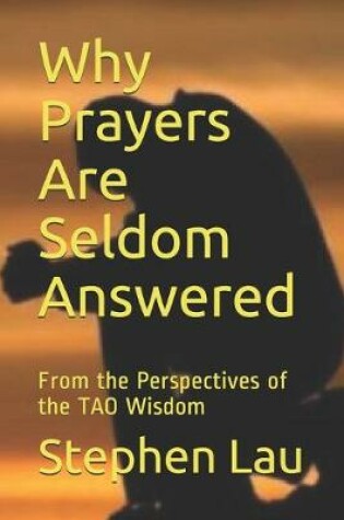 Cover of Why Prayers Are Seldom Answered