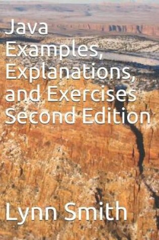 Cover of Java Examples, Explanations, and Exercises Second Edition