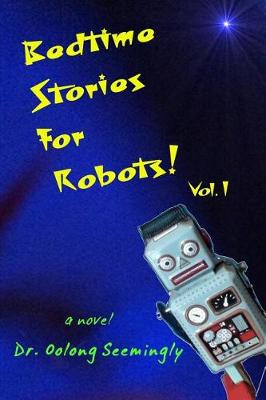 Cover of Bedtime Stories for Robots! Vol.1