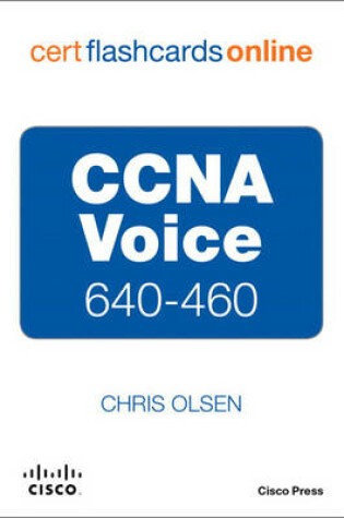 Cover of CCNA Voice 640-460 Cert Flash Cards Online, Retail Packaged Version