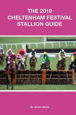 Cover of The 2019 Cheltenham Festival Stallion Guide