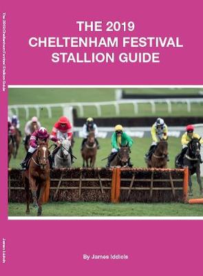 Book cover for The 2019 Cheltenham Festival Stallion Guide
