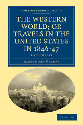 Cover of The Western World; or, Travels in the United States in 1846-47 3 Volume Set