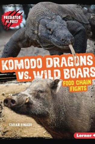 Cover of Komodo Dragons vs. Wild Boars