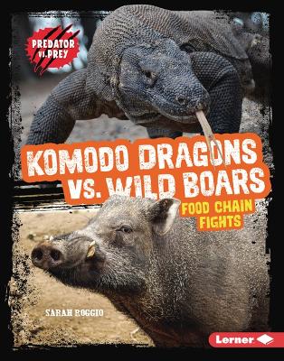 Book cover for Komodo Dragons vs. Wild Boars