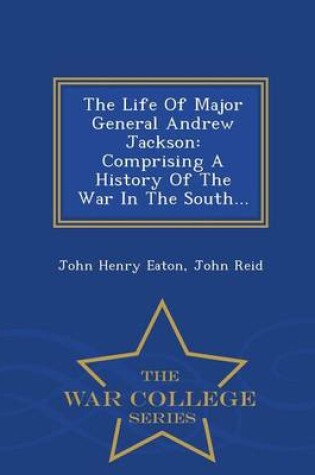 Cover of The Life of Major General Andrew Jackson