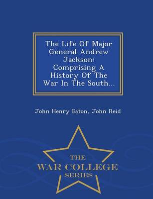 Book cover for The Life of Major General Andrew Jackson