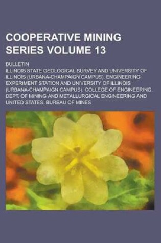 Cover of Cooperative Mining Series; Bulletin Volume 13