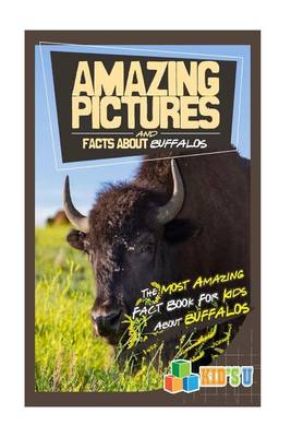 Book cover for Amazing Pictures and Facts about Buffaloes