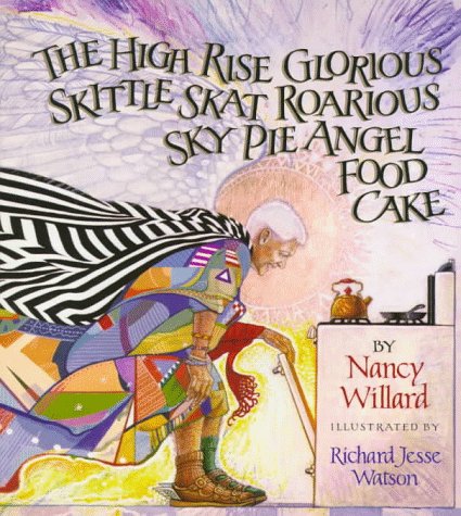 Book cover for The High Rise Glorious Skittle Skat Roarious Sky Pie Angel Food Cake