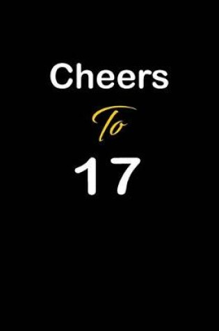 Cover of Cheers To 17