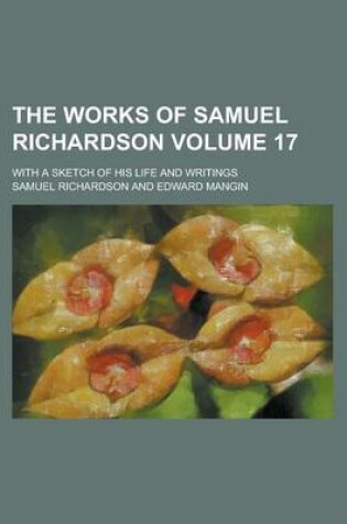 Cover of The Works of Samuel Richardson (Volume 18)