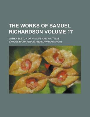 Book cover for The Works of Samuel Richardson (Volume 18)