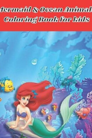 Cover of Mermaid & Ocean Animals Coloring Book for kids