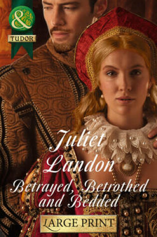 Cover of Betrayed, Betrothed And Bedded