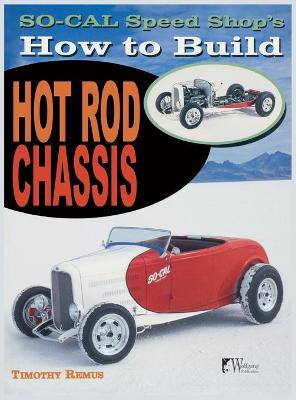 Book cover for So Cal Speed Shop's How to Build Hot Rod Chassis