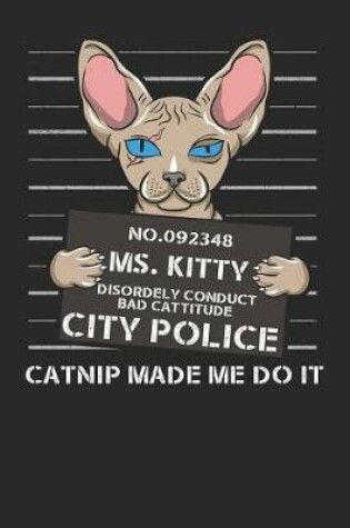 Cover of No. 092348 Ms. Kitty Disorderly Conduct Bad Cattitude City Police Catnip Made Me Do It