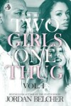 Book cover for Two Girls One Thug Vol. 1