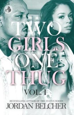 Cover of Two Girls One Thug Vol. 1