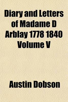 Book cover for Diary and Letters of Madame D Arblay 1778 1840 Volume V