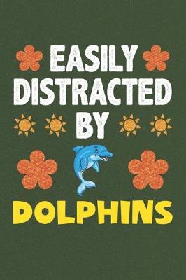 Book cover for Easily Distracted By Dolphins