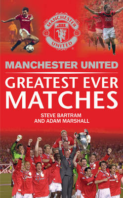 Book cover for Manchester United Greatest Ever Matches