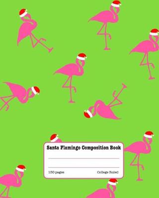 Book cover for Santa Flamingo Composition Book