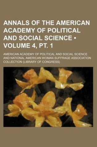 Cover of Annals of the American Academy of Political and Social Science (Volume 4, PT. 1)