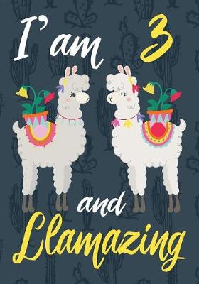 Book cover for I'am 3 And Llamazing