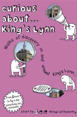 Cover of Curious About... King's Lynn