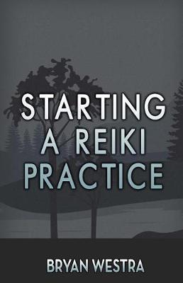 Book cover for Starting A Reiki Practice