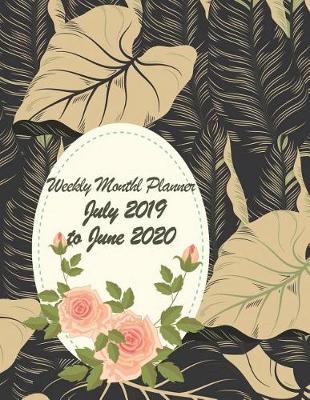 Book cover for Weekly Monthly Planner July 2019 to June 2020