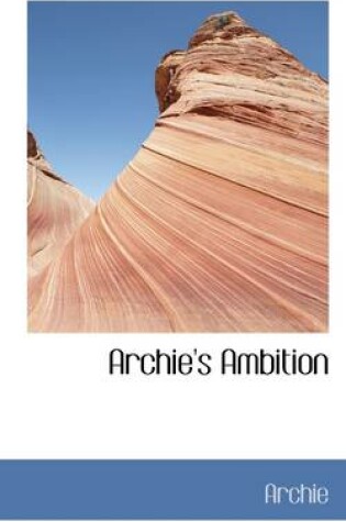 Cover of Archie's Ambition