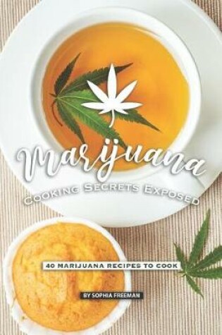 Cover of Marijuana Cooking Secrets Exposed