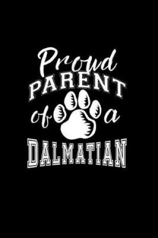 Cover of Proud Parent of a Dalmatian