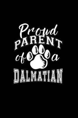 Book cover for Proud Parent of a Dalmatian