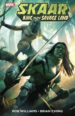 Book cover for Skaar: King Of The Savage Land