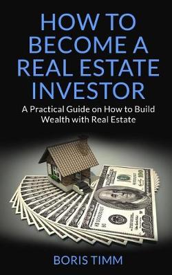 Book cover for How to Become a Real Estate Investor