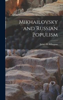 Cover of Mikhailovsky and Russian Populism