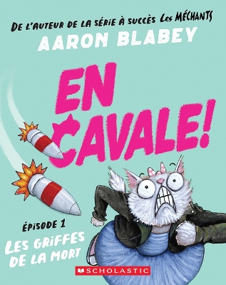 Book cover for En Cavale!: N˚ 1 - Les Griffes de la Mort