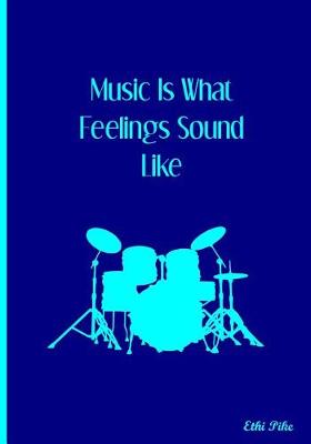 Book cover for Music Is What Feelings Sound Like