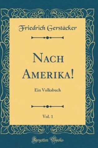 Cover of Nach Amerika!, Vol. 1