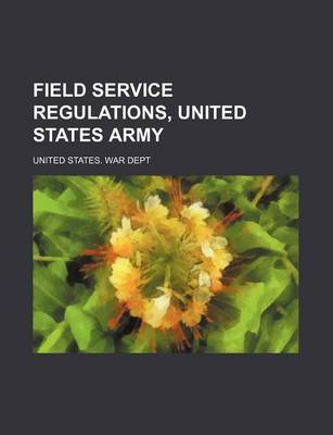 Book cover for Field Service Regulations, United States Army